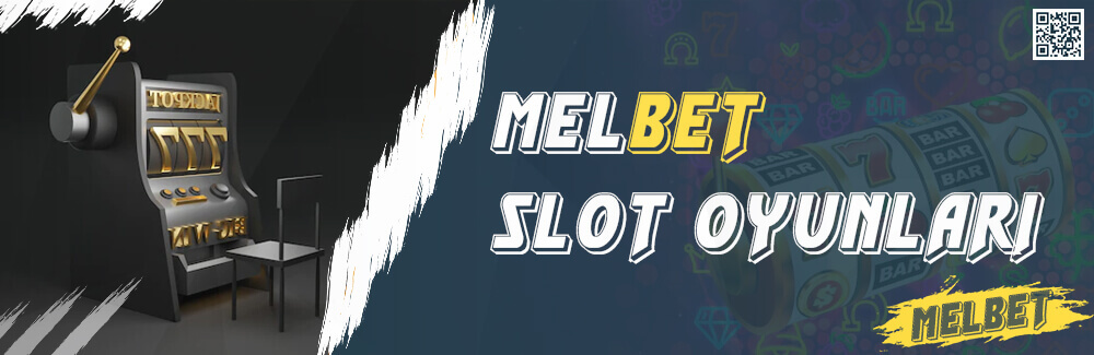 melbet slot oyunları